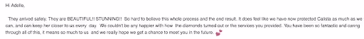 Review “We couldn’t be any happier with how the diamonds turned out or the services you provided.”.