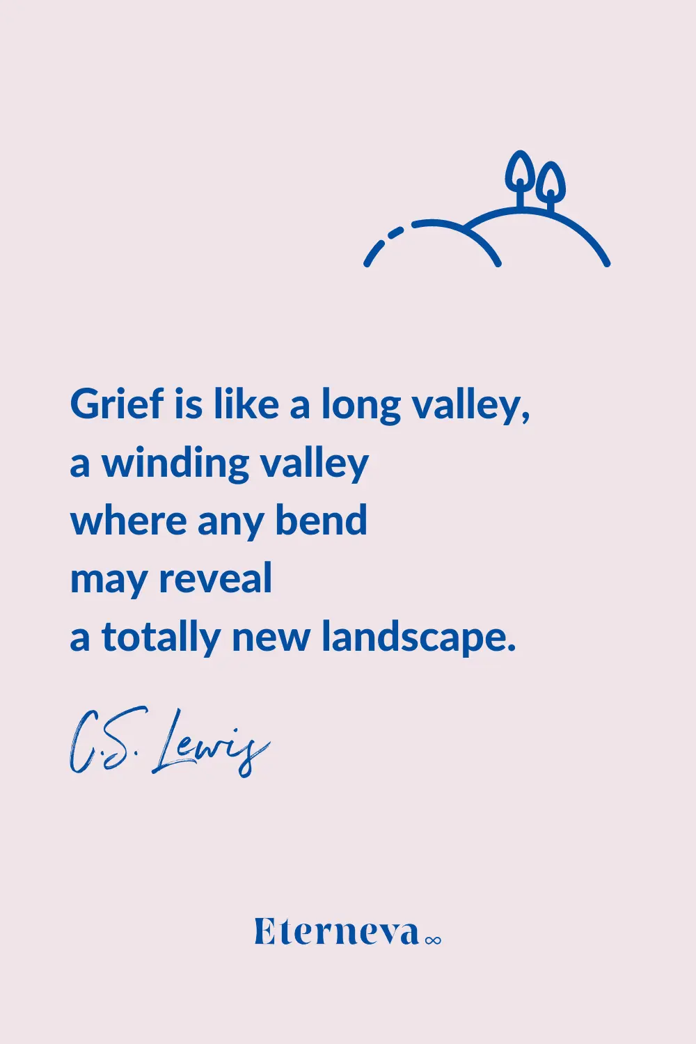 Quote card: C.S. Lewis, 'Grief is like a long valley, a winding valley.'