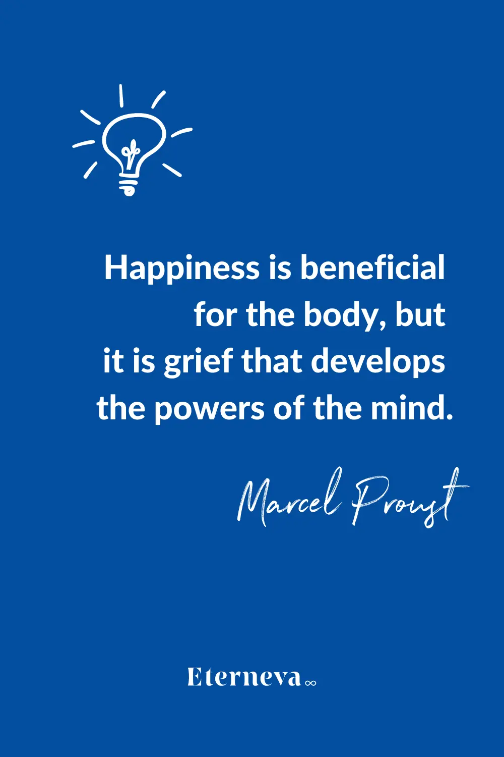 Quote card: Marcel Proust, 'it is grief that develops the powers of the mind.'