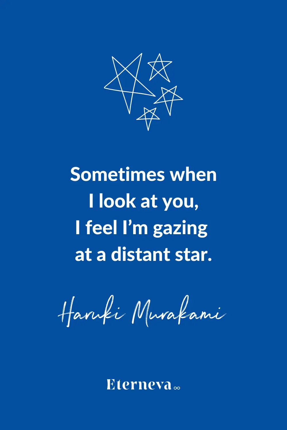 Quote card with stars: Haruki Murakami, 'Sometimes when I look at you, I feel I'm gazing at a distant star.'